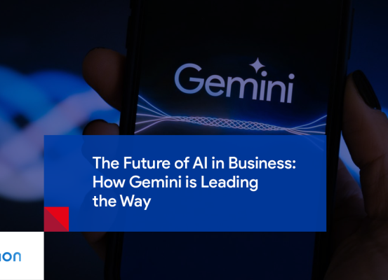 The Future of AI in Business: How Gemini is Leading the Way