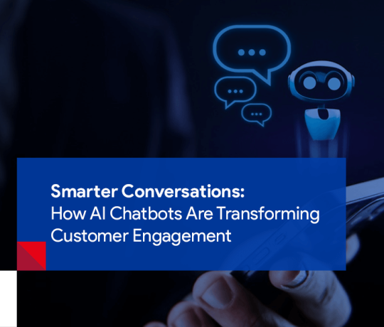 AI Chatbots: Smarter Conversations, Better Customer Engagement